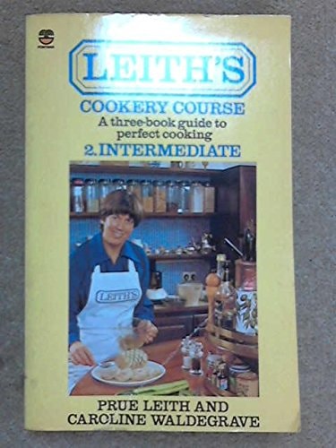 Leith's Cookery Course: Intermediate