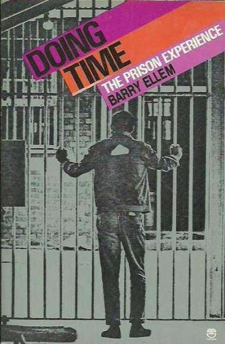Doing Time: The Prison Experience