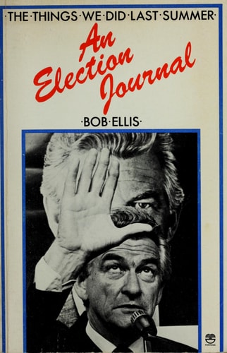The Things We Did Last Summer: An Election Journal