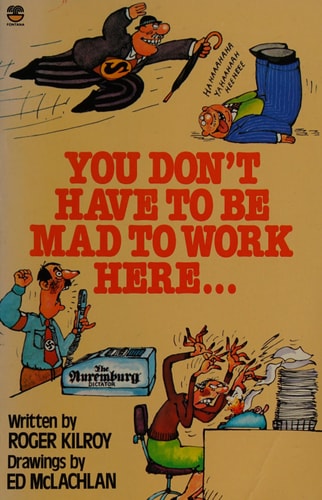 You Don't Have to Be Mad to Work Here