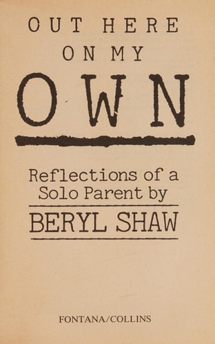 Out Here on My Own: Reflections of a Solo Parent