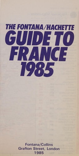 Fontana/Hachette Guide to France 1985