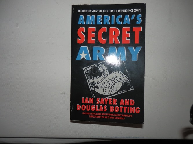 America's Secret Army: The Untold Story of the Counter Intelligence Corps