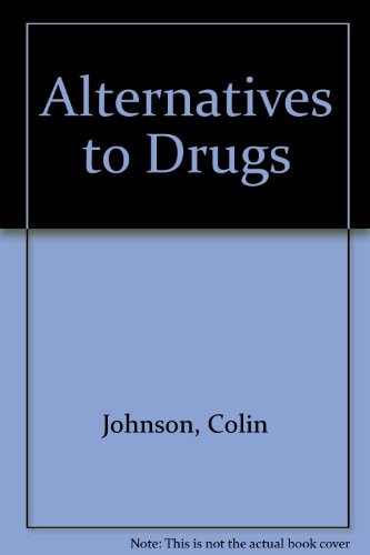 Alternatives to Drugs