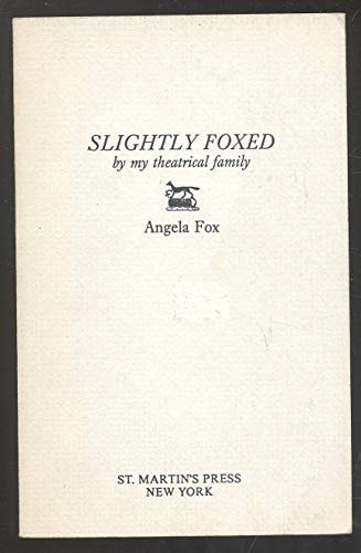 Slightly Foxed: By My Theatrical Family
