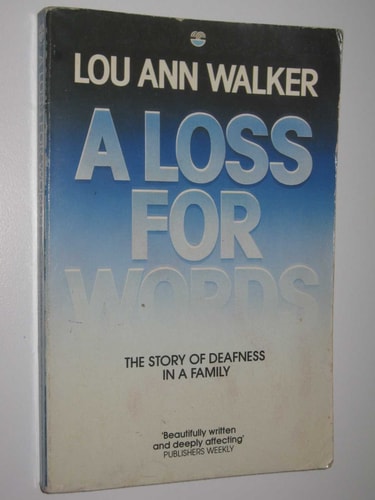 A Loss For Words - The Story Of Deafness In A Family