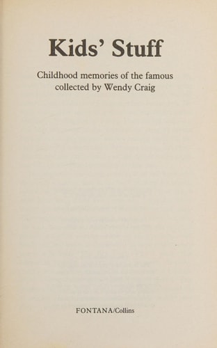 Kids' Stuff: Childhood Memories of the Famous