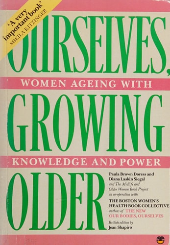 Ourselves Growing Older: Women Aging