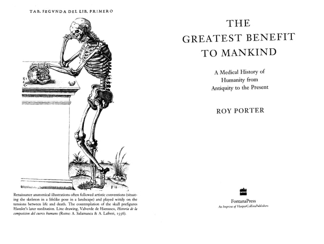 The Greatest Benefit to Mankind: A Medical History of Humanity
