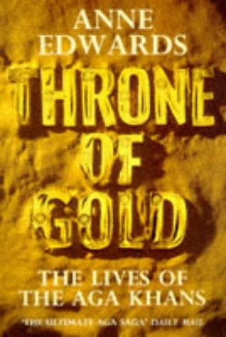 Throne of Gold: The Lives of the Aga Khans