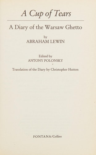 A Cup of Tears: A Diary of the Warsaw Ghetto