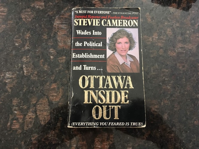 Ottawa Inside Out: Power, Prestige, and Scandal in the Nation's Capital