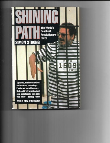 Shining Path: The World's Deadliest Revolutionary Force