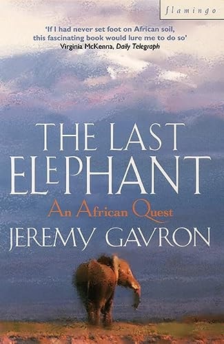 The Last Elephant: An African Quest