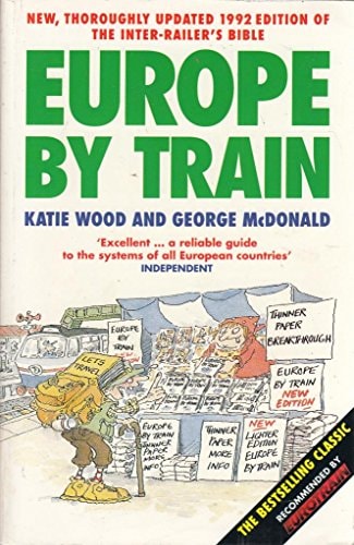 Europe by Train: The Complete Guide to Inter Railing