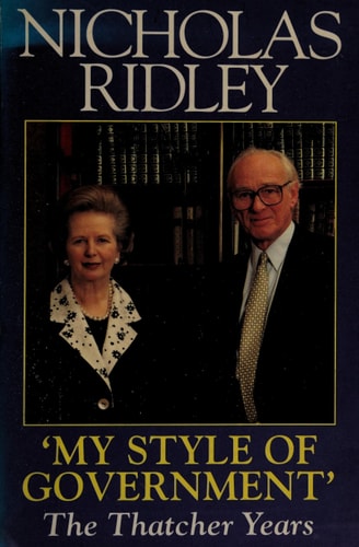 My Style of Government: The Thatcher Years
