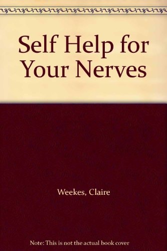Self Help for Your Nerves