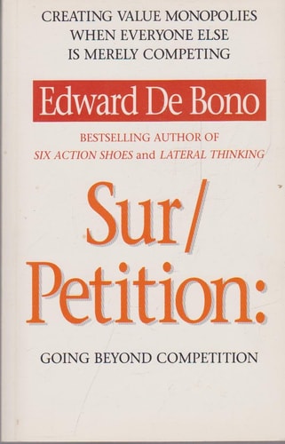 Surpetition: Creating Value Monopolies when Everyone Else is Merely Competing