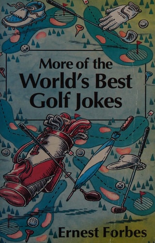 More of the World's Best Golf Jokes