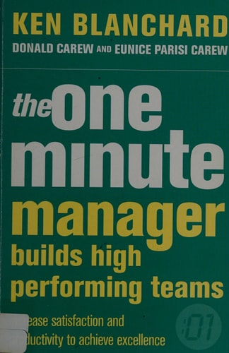 One Minute Manager Builds High Performing Teams (The One Minute Manager)