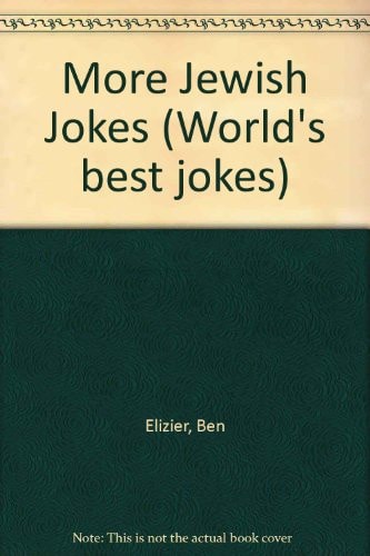More of the World's Best Jewish Jokes