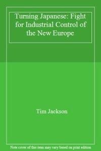 Turning Japanese: Fight for Industrial Control of the New Europe