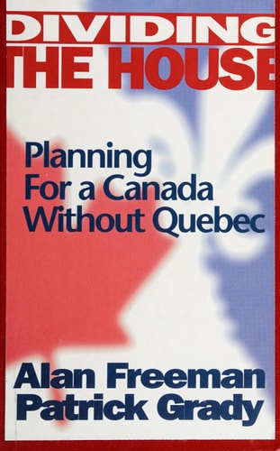 Dividing the House: Planning for a Canada without Quebec