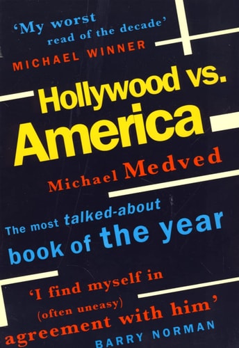 Hollywood vs. America: Popular Culture and the War on Traditional Values