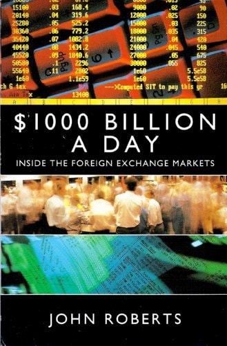 1000 Billion Dollars a Day: Inside the Foreign Exchange Markets