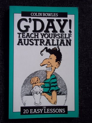 G'day! Teach Yourself Australian in 20 Easy Lessons