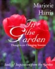 In the Garden: Thoughts on Changing Seasons