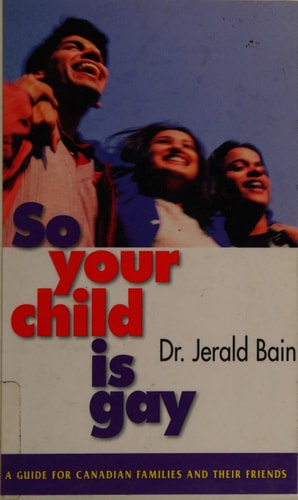 So Your Child is Gay A Guide for Canadian Families and Their Friends