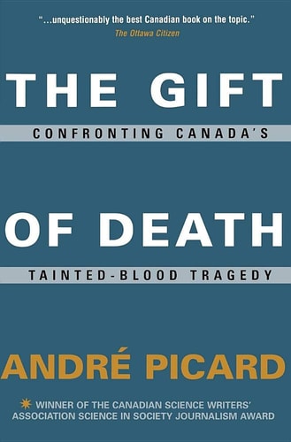 The Gift of Death: Confronting Canada's Tainted Blood Tragedy