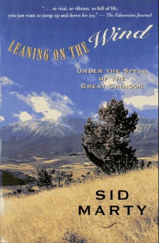 Leaning on the Wind: Under the Spell of the Great Chinook