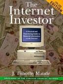 The Internet Investor: A Practical and Time-Saving Guide to Financial Information on the Internet