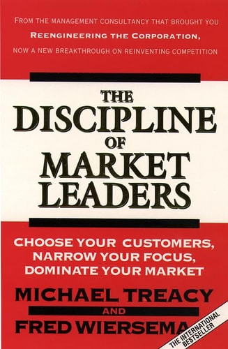 The Discipline of Market Leaders
