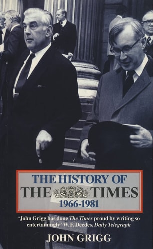 The History of the " Times " : The Thomson Years, 1966-81 Vol 6