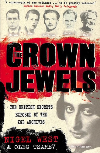 The Crown Jewels: The British Secrets Exposed by the KGB Archives
