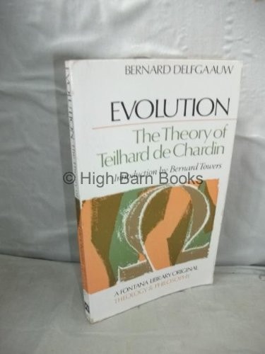 Evolution: The Theory of Teilhard de Chardin