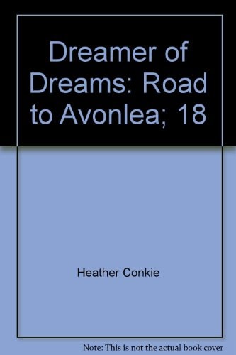 Dreamer of Dreams: Road to Avonlea