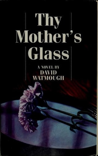 Thy Mother's Glass: A Novel
