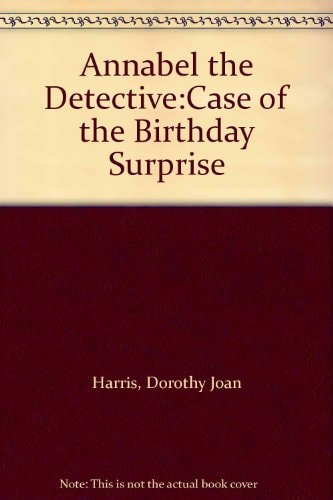 Annabel the Detective The Case of the Birthday Surprise