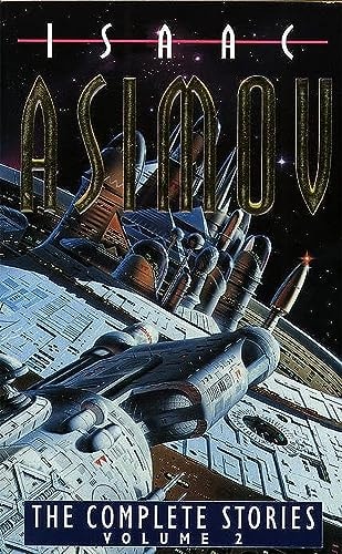 The Complete Stories of Isaac Asimov: Volume Two