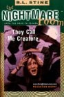 They Call Me the Creature