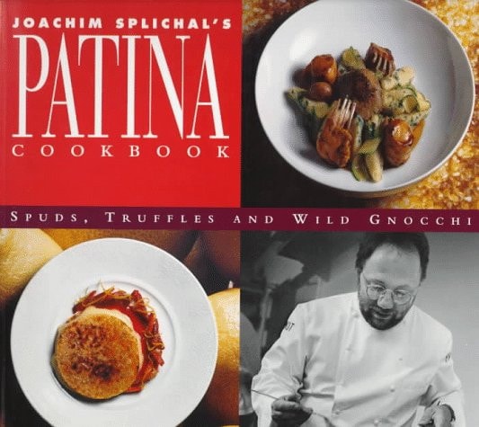 Patina Cookbook: Spuds, Truffles and Wild Gnocchi