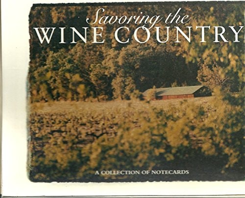 Savoring the Wine Country: A Collection of Notecards