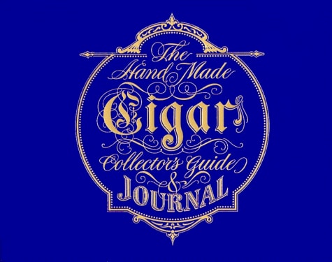 The Handmade Cigar Collector's Guide and Journal