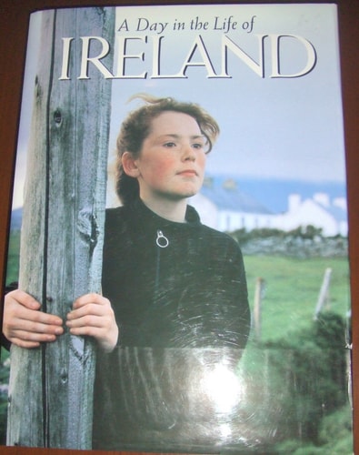 A Day in the Life of Ireland: Photographed by 75 of the World's Leading Photojournalists on One Day, May 17, 1991