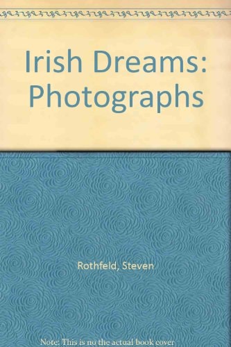 Irish Dreams: Photographs