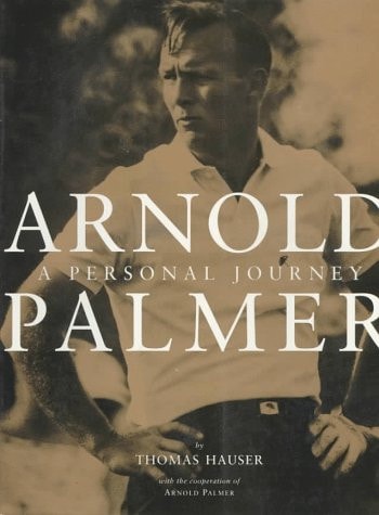 Arnold Palmer: A Personal Journey